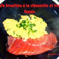 Oeufs brouillés à la ciboulette et truite fumée (Bataille food#95)