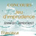Concours Jeu d'imprudence de Jennifer L Armentrout : les résultats