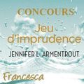 Concours Jeu d'imprudence de Jennifer L Armentrout : les résultats
