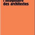 L'IMAGINAIRE DES ARCHITECTES
