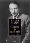 Causerie autour de l'ouvrage de Klaus Mann : Contre la Barbarie (1925-1948)