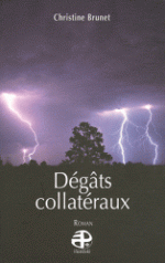 Dégâts collatéraux de Christine Brunet