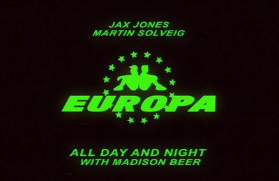 Europa (Jax Jones & Martin Solveig) - All Day and Night with Madison Beer 