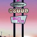 Motel Lorraine de Brigitte Pilote