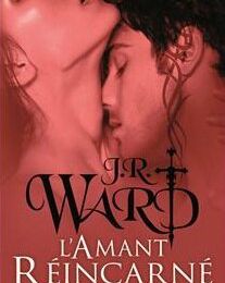 L'amant réincarné, JR Ward (tome 8)