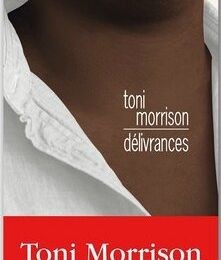 Délivrances, de Morrison Toni