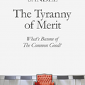 +Download+ (PDF) The Tyranny of Merit: What?s Become of the Common Good? BY : Michael J. Sandel