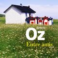 LIVRE : Entre Amis (Beyin Khaverim) d'Amos Oz - 2012