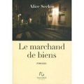 Le marchand de biens - Alice SEELOW