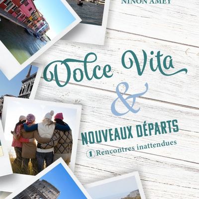 Dolce Vita & nouveaux départs - Tome 1