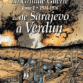 La Grande Guerre... de Sarajevo à l'Armistice