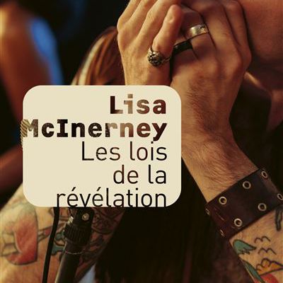 McINERNEY Lisa / Les lois de la révélation.