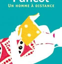 Un homme à distance - Katherine Pancol