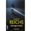 Passage mortel (Kathy Reichs)