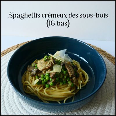Spaghettis crémeux des sous-bois (IG bas)