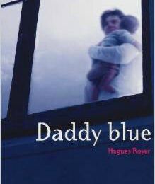 Daddy blue, Hugues Royer