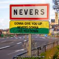 Panneau ville / village : Nevers gonna give you up, Nevers gonna let you down