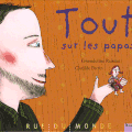 Tout sur les papas de Gwendoline Raisson et Clotilde Perrin chez Rue du Monde