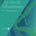 Le jour de l'effondrement de Michèle Astrud