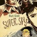 "Super spy" de Matt Kindt chez Futuropolis