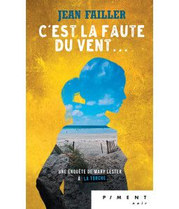 C'EST LA FAUTE DU VENT, de Jean Failler