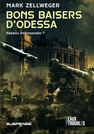 bons baisers d'Odessa de mark zellwegger