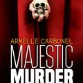 Majestic Murder d'Armelle Carbonel