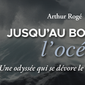 Romancier de Lyon : "Jusqu’au bout de l’océan": Arthur Rogé nous emporte dans une vague d'émotion  🛥🌊