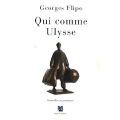 Qui comme Ulysse - Georges FLIPO