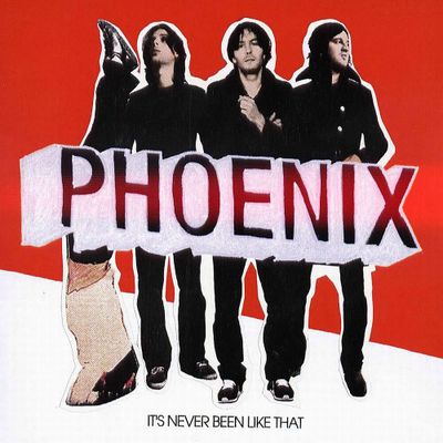 Phoenix - It's Never Been Like That (2006)