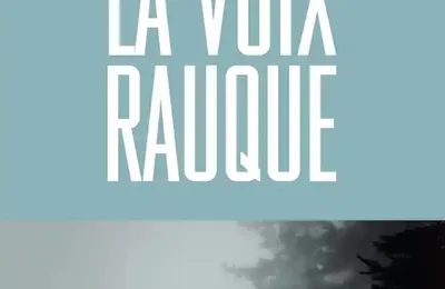 La voix rauque