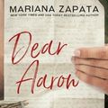 Dear Aaron de Mariana Zapata