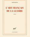 "L'art français de la guerre" de Alexis Jenni * * *