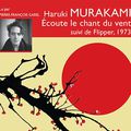 Haruki Murakami - "Ecoute le chant du vent suivi de Flipper, 1973".