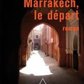 UN LIVRE: MARRAKECH, LE DÉPART