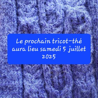 Tricot-thé de juillet 2025
