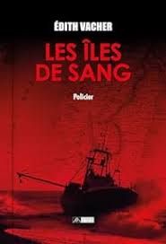 Les Îles de sang  - edith vacher