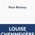 Pour Britney de Louise Chennevière 