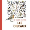 Le guide Nature - Les oiseaux