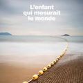 L'Enfant qui mesurait le monde