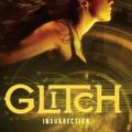 "Glitch, tome 3: insurrection" de Heather Anastasiu, pp. 463 - Éd. Robert Laffont (R) - 2013.