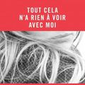 Tout cela n'a rien à voir avec moi- Monica Sabolo