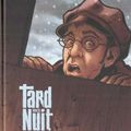 Tard dans la nuit, tomes 1 à 3 ---- Djian et VoRo