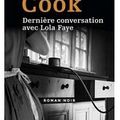 ~ Dernière conversation avec Lola Faye, Thomas H. Cook