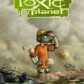 Toxic planète