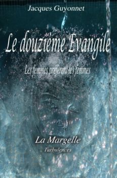 LE DOUZIEME EVANGILE de Jacques Guyonnet