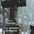 Le vampire de Ropraz, de Jacques Chessex (Livre de Poche)