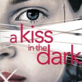 A kiss in the dark