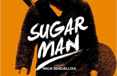 "Sugar man": une histoire vraiment incroyable...mais vraie!