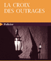 La croix des outrages / Hélène Legrais